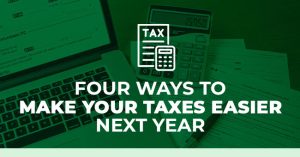 Four Ways to Make Your Taxes Easier Next Year